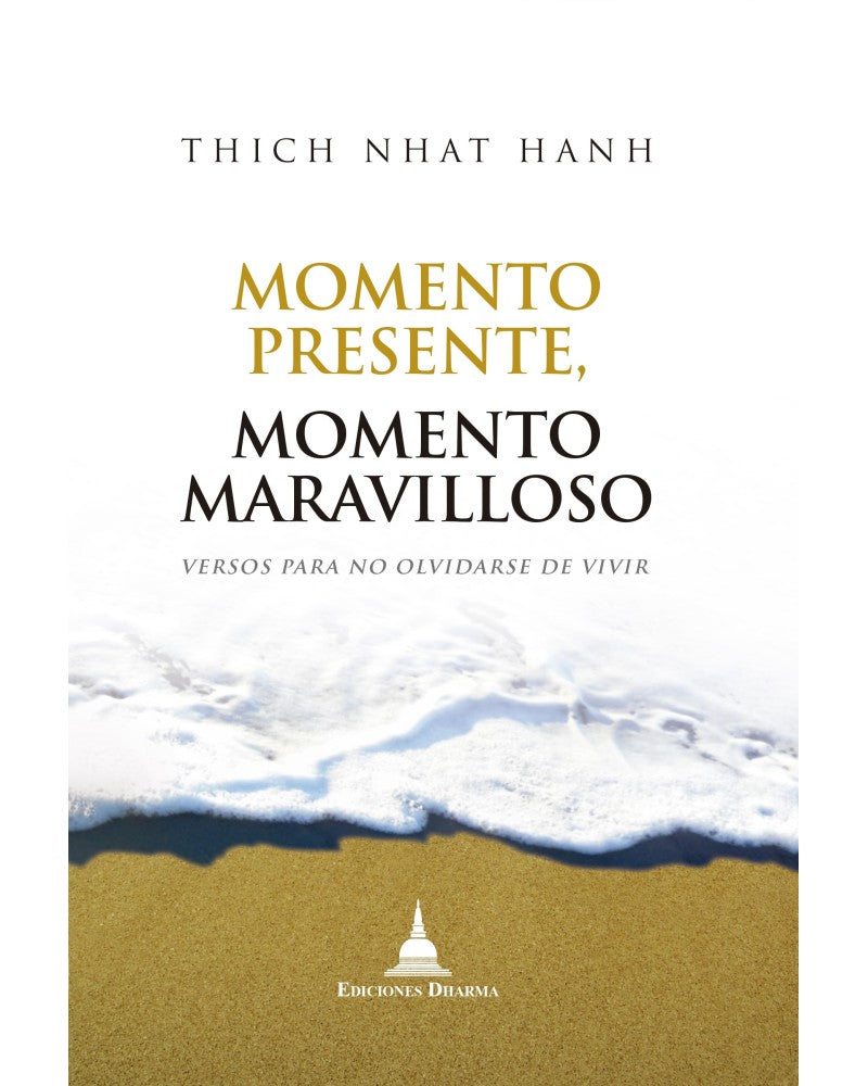 Momento presente, momento maravilloso, Nhat Hanh, Thich