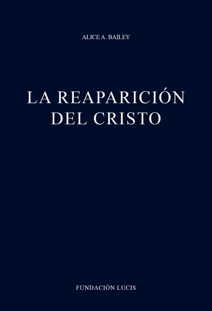 La reaparición del Cristo, Alice A. Bailey (usado)
