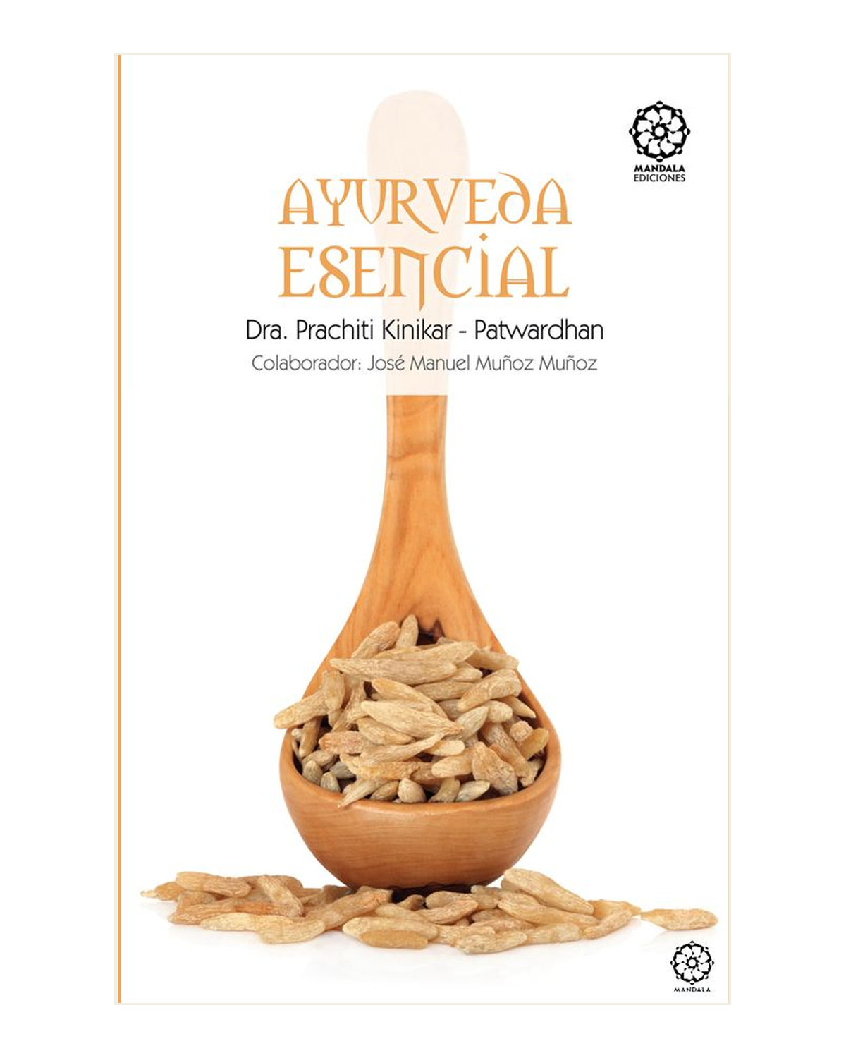 Ayurveda Esencial, Prachiti Kinikar-Patwardhan