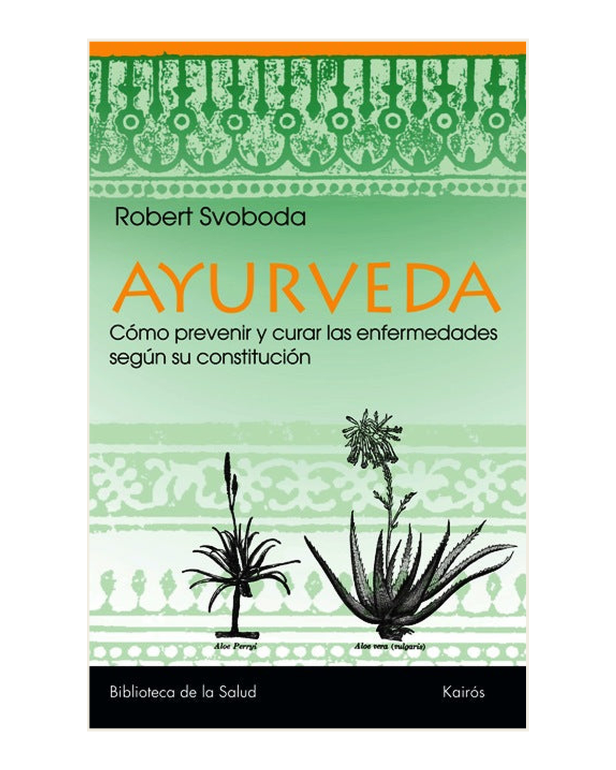 Ayurveda, Robert Svoboda
