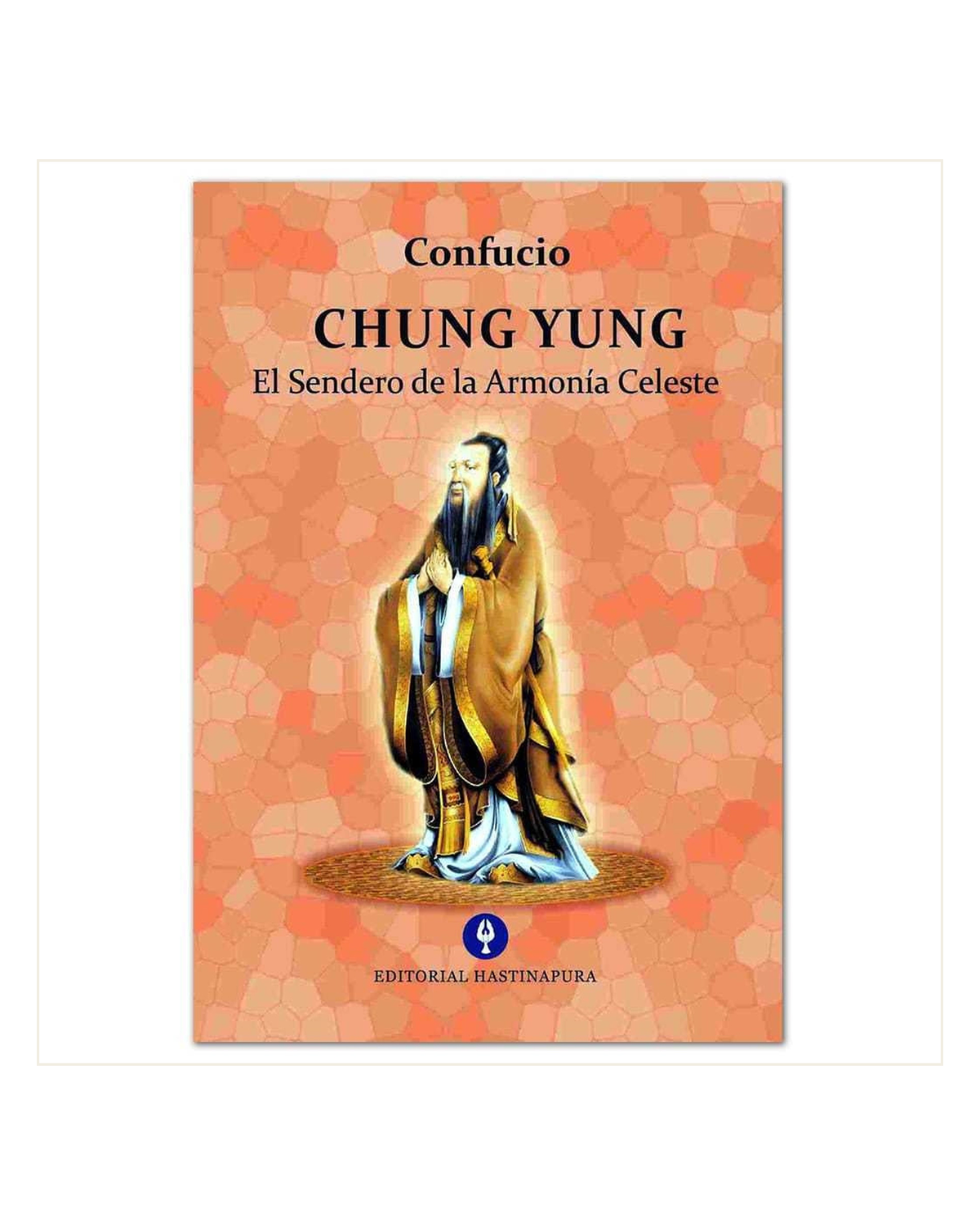 Chung Yung, El sendero de la armonía celeste - Confucio