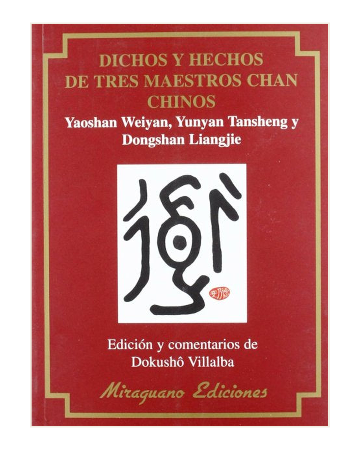 Dichos y hechos de tres Maestros Chan Chinos