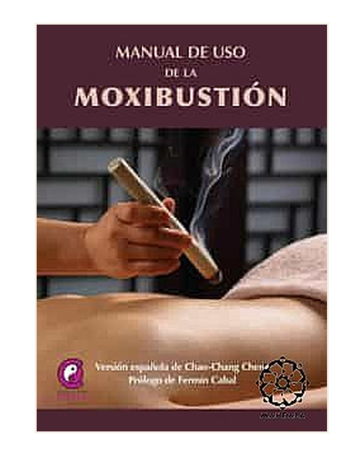 Manual Uso de la Moxibustión, Chao Chang Cheng