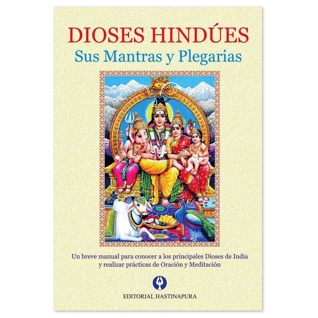 Dioses Hindúes: Sus Mantras y Plegarias