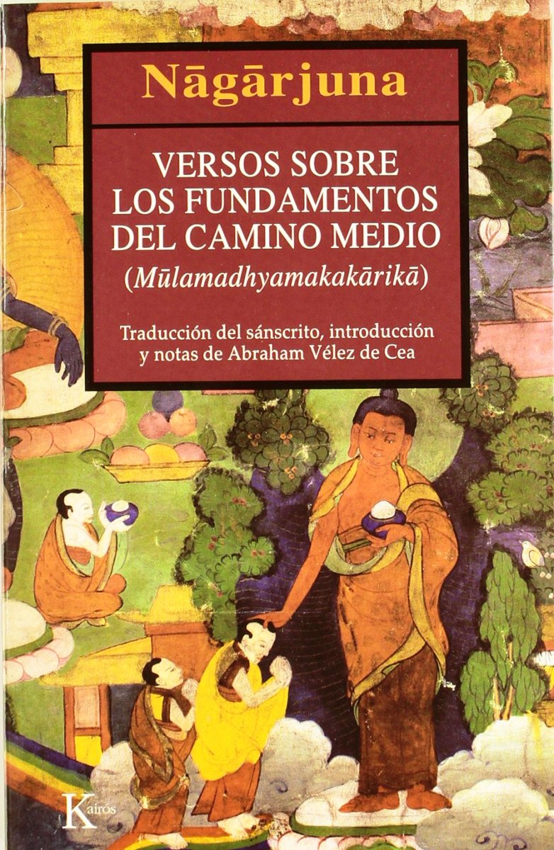 Los versos sobre los fundamentos del Camino Medio, Nagarjuna