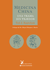 Medicina China, Una Trama sin Tejedor, Ted J. Kaptchuk