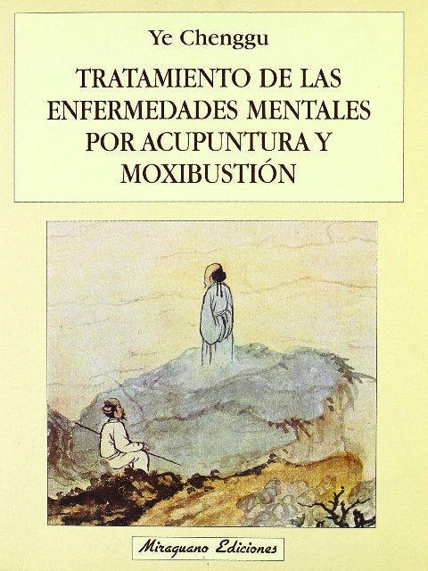 Tratamiento de las enfermedades mentales por Acupuntura y Moxibustión
