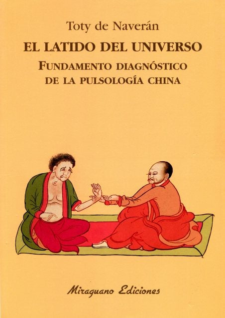 El latido del universo, Fundamento diagnóstico de la pulsología china, Toty de Naverán