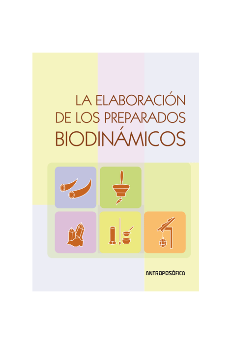 La elaboración de los Preparados Biodinámicos