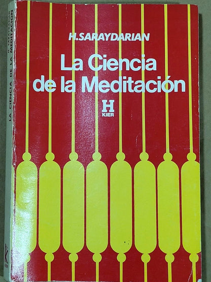 La Ciencia de la Meditación — Torkom Saraydarian (Editorial Kier)
