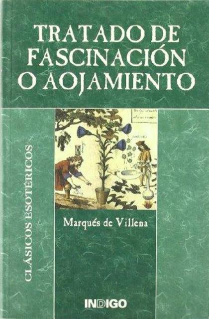 Tratado de aojamiento o fascinación, Marques de Villena