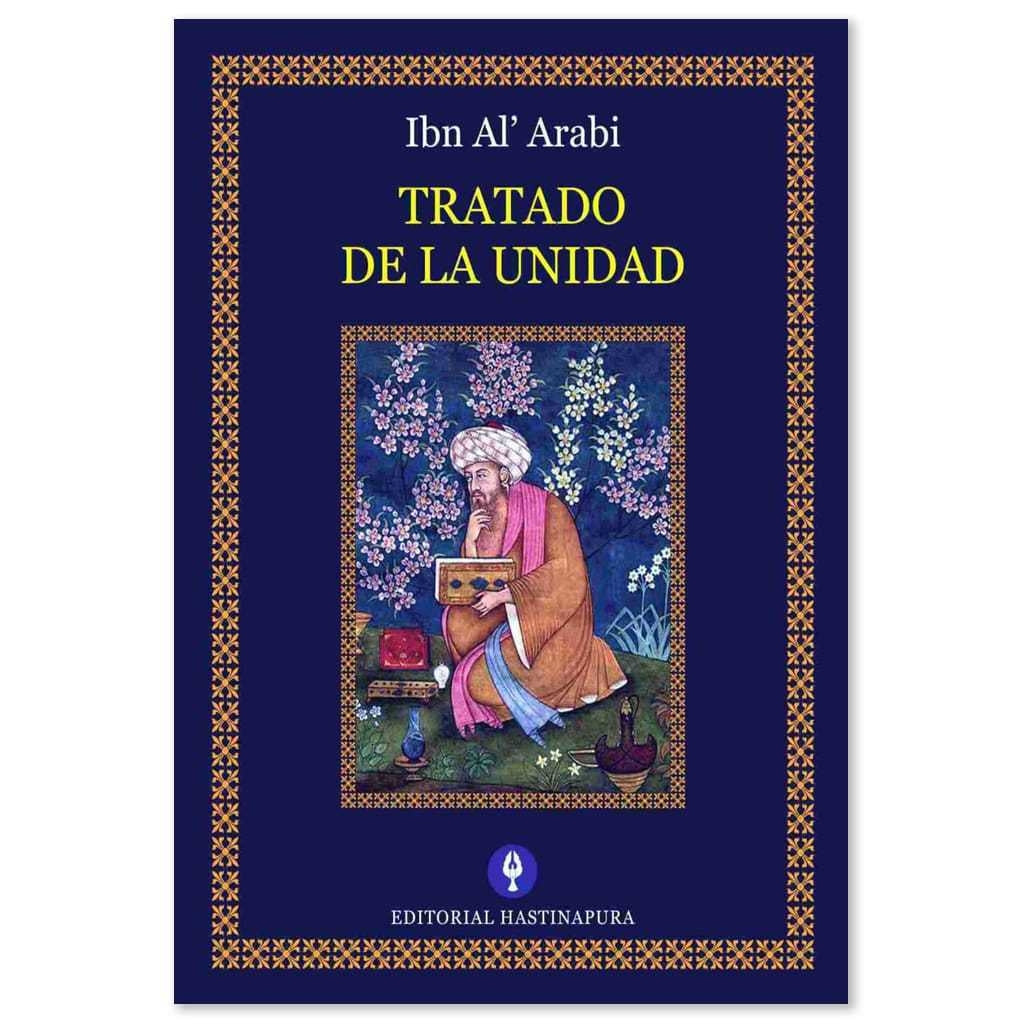 Tratado de la Unidad, Ibn Al’ Arabi.