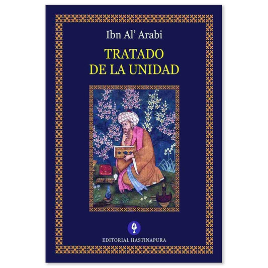 Tratado de la Unidad, Ibn Al’ Arabi.