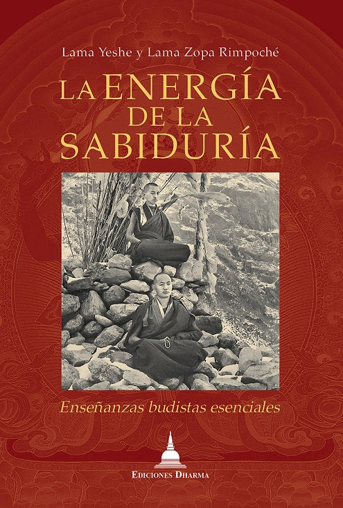 La Energía de la sabiduría, Enseñanzas budistas esenciales
Lama Yeshe, Lama Zopa Rimpoché