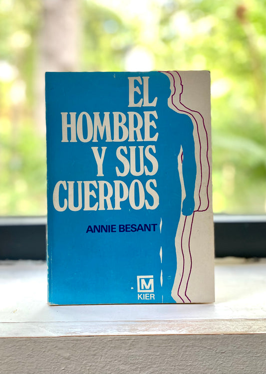 El hombre y sus cuerpos, Annie Besant