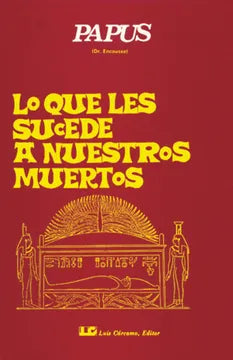 Lo Que Le Sucede A Nuestros Muertos, Papus