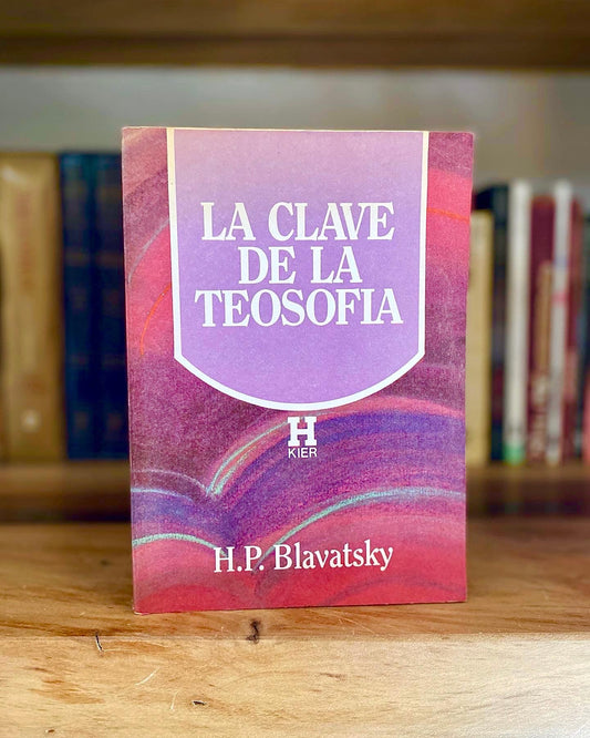 La clave de la Teosofia, H. P. Blabatsky