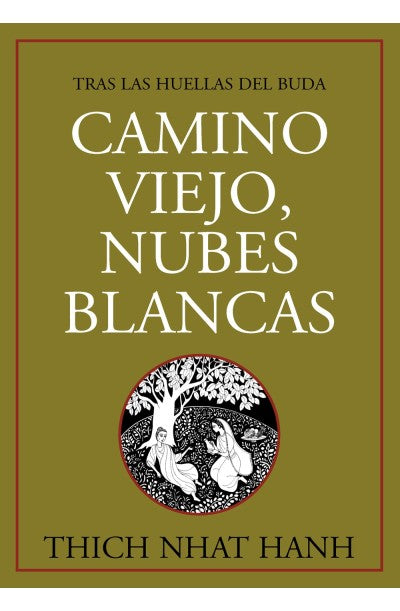 Camino Viejo, Nubes Blancas, Thich Nhat Hanh