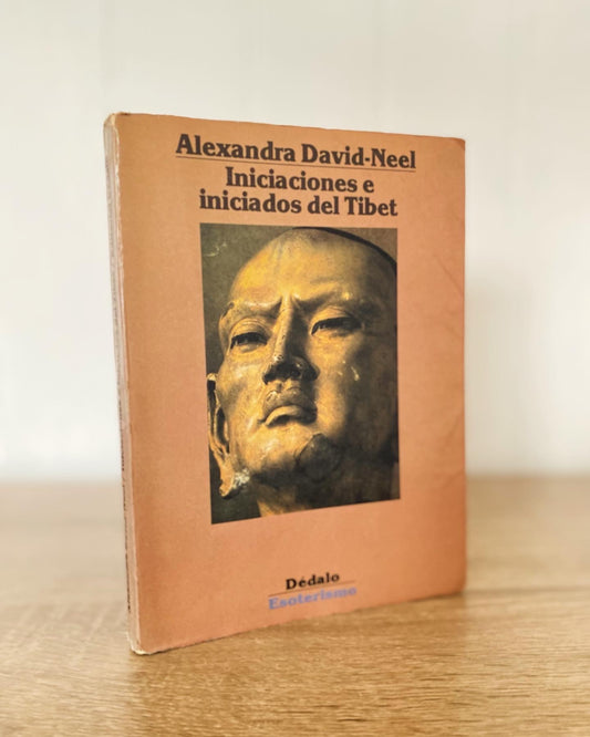 Iniciaciones e Iniciados del Tíbet, Alexandra David Neel