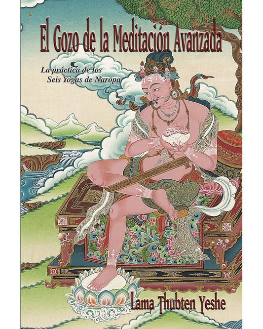 El Gozo de la Meditación Avanzada, Lama Thubten Yeshe