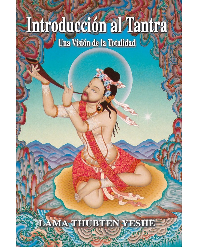 Introducción Al Tantra, Lama Thubten Yeshe