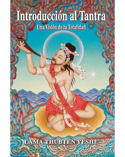 Introducción Al Tantra, Lama Thubten Yeshe
