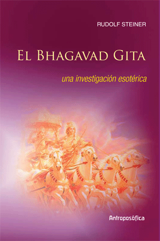 El Bhagavad Gita (una investigación esotérica) - Rudolf Steiner