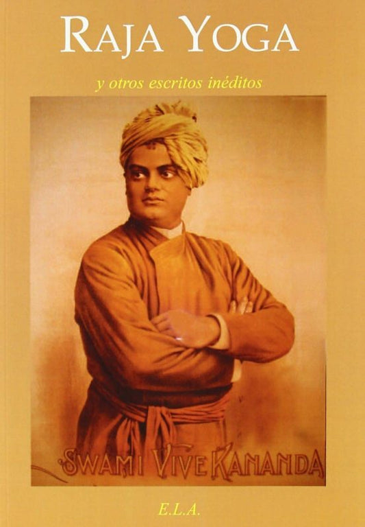 Raja Yoga y otros Textos Inéditos, Swami Vivekananda