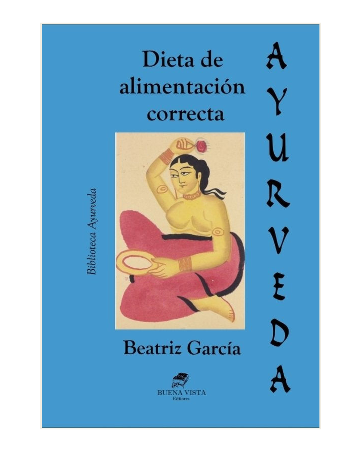 Ayurveda, Dieta de alimentación correcta