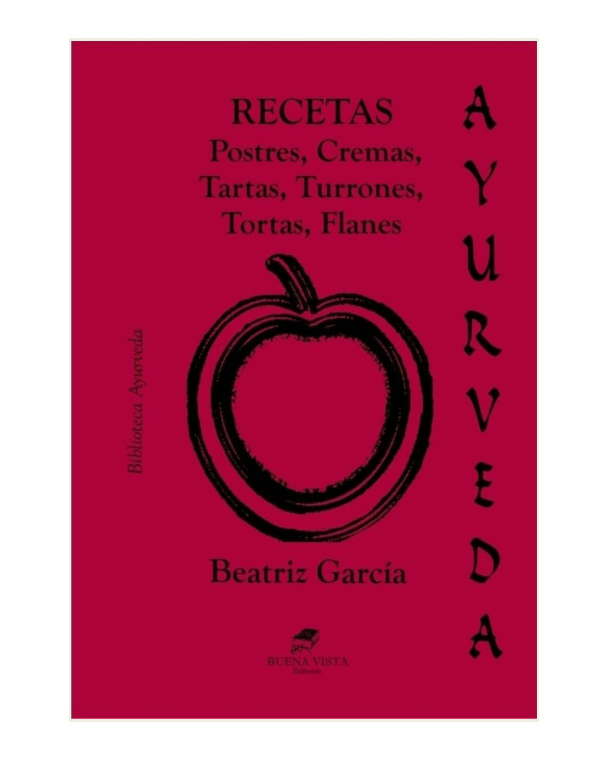 Ayurveda, Recetas de postres - Beatriz Garcia