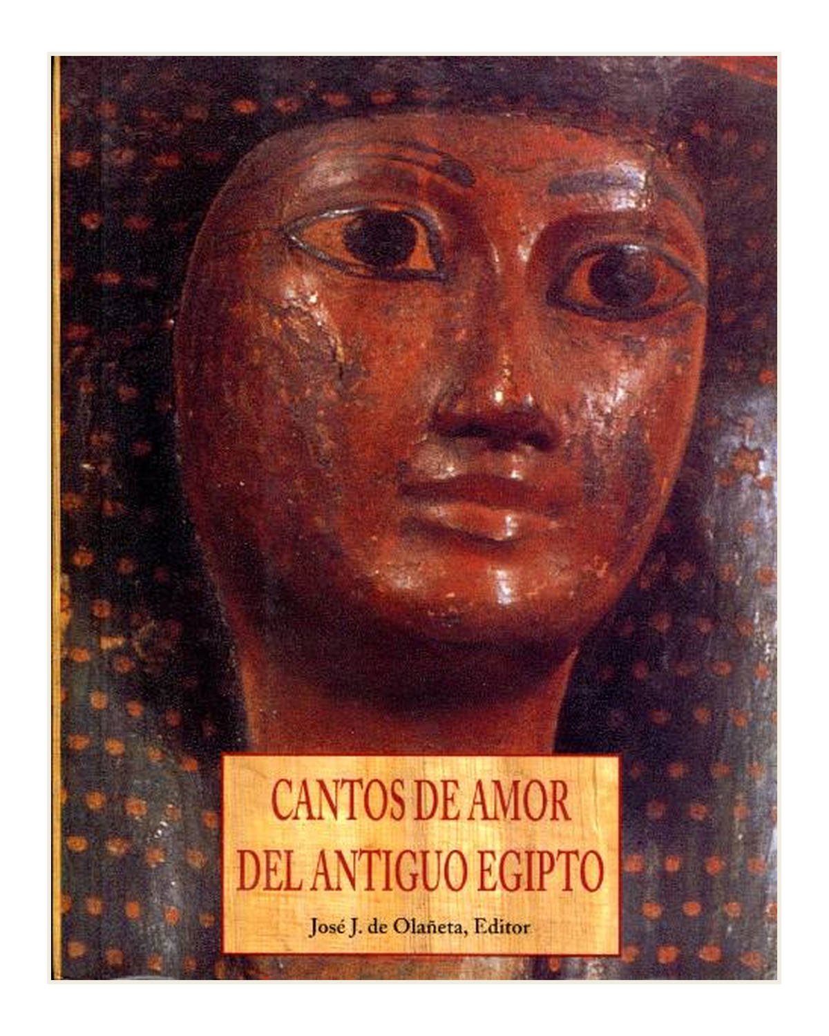 Cantos de amor del antiguo Egipto
