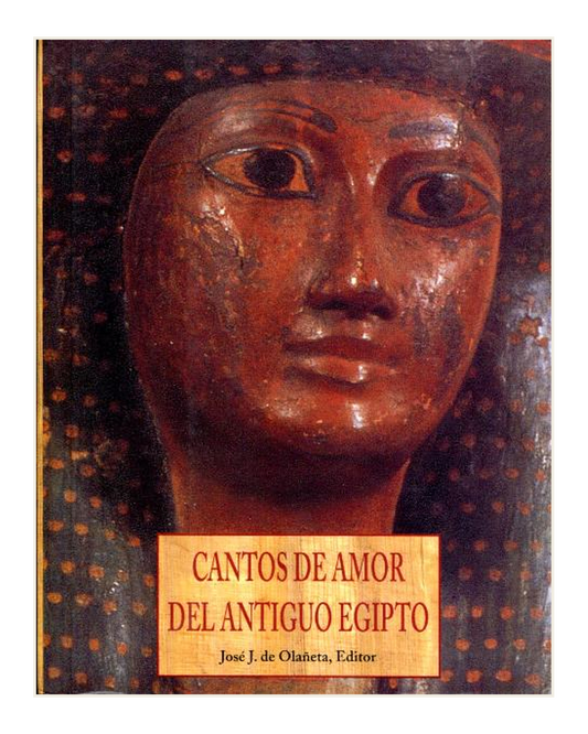 Cantos de amor del antiguo Egipto