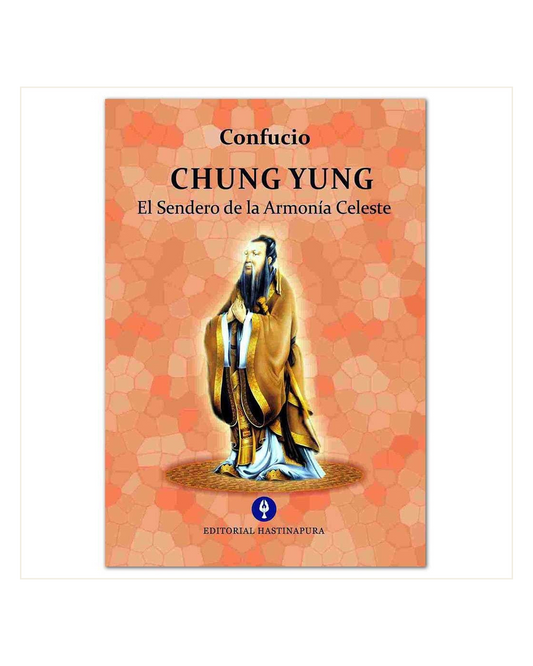 Chung Yung, El sendero de la armonía celeste - Confucio