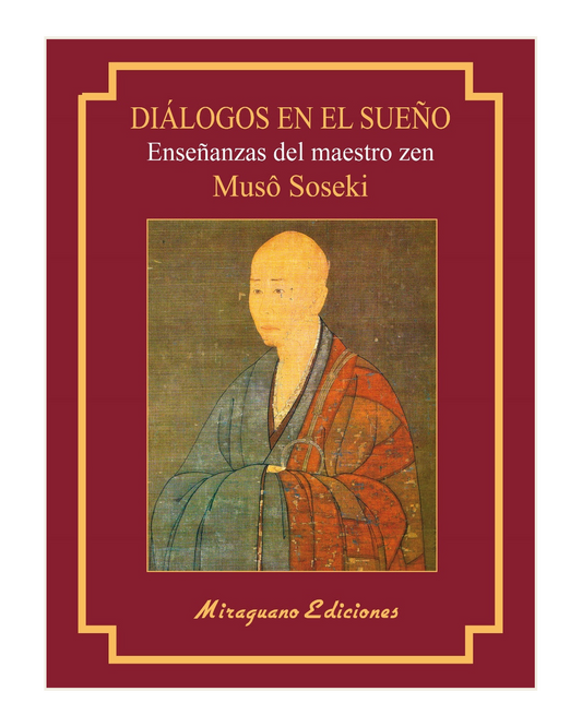 Diálogos en el sueño, enseñanzas del maestro zen Muso Soseki