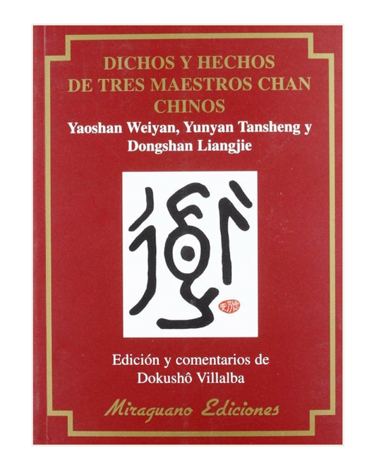 Dichos y hechos de tres Maestros Chan Chinos