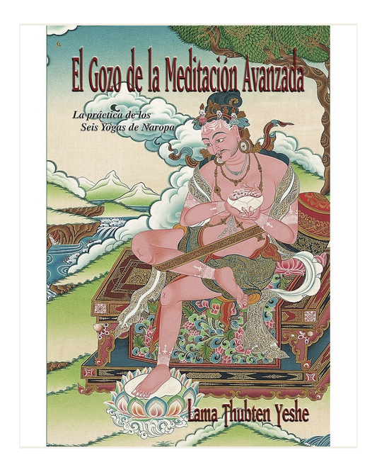 El Gozo de la Meditación Avanzada, Lama Thubten Yeshe