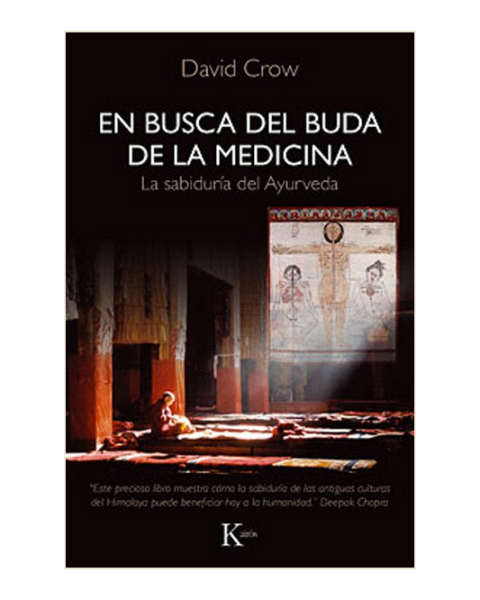 En busca del Buda de la Medicina, La sabiduría del Ayurveda