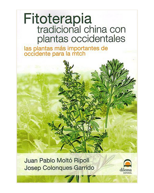 Fitoterapia Tradicional China con Plantas Occidentales, Josep Colonques Garrido