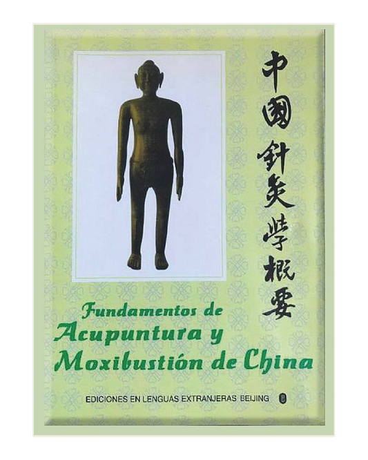 Fundamentos de Acupuntura y Moxibustión de China