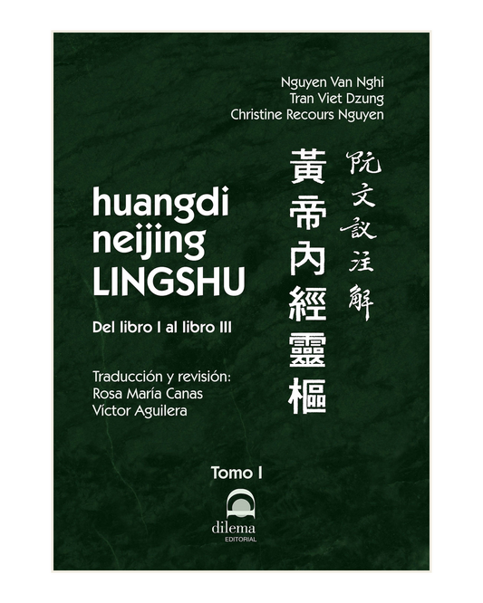 Huangdi Neijing Lingshu. Tomo I