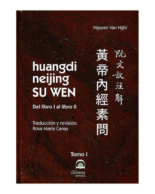 Huangdi Neijing SU WEN. Tomo I