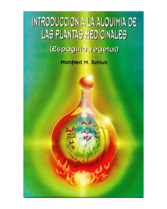 Introducción a la Alquimia de las plantas medicinales, Espagiria Vegetal