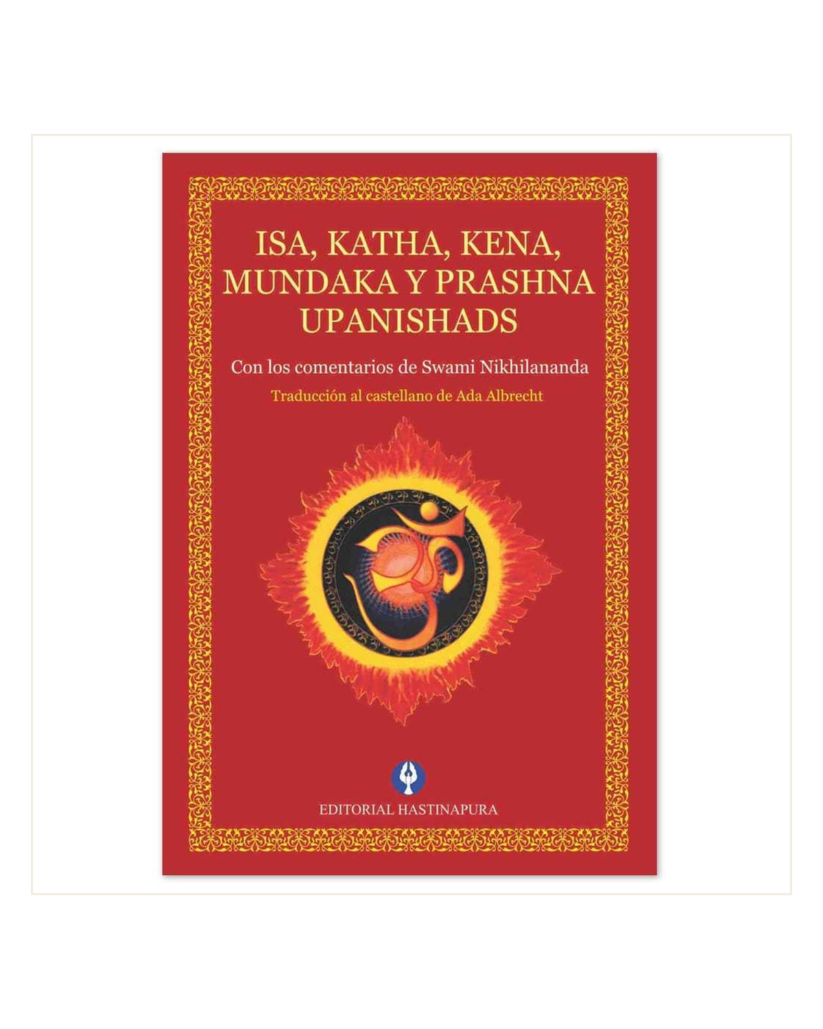 Isa, Katha, Kena, Mundaka y Prashna Upanishads