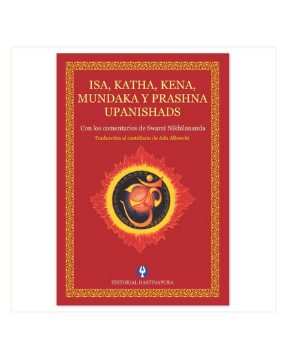 Isa, Katha, Kena, Mundaka y Prashna Upanishads