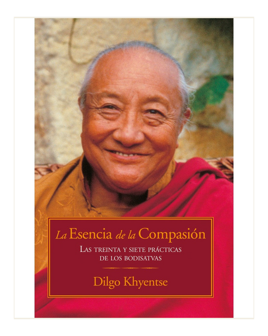 La Esencia de la Compasión, Dilgo Khyentse Rimpoché