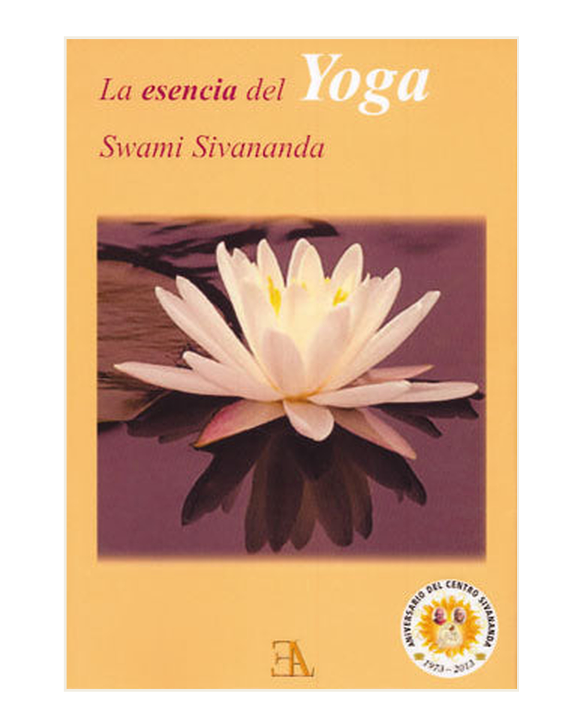 La Esencia del Yoga por Swami Sivananda