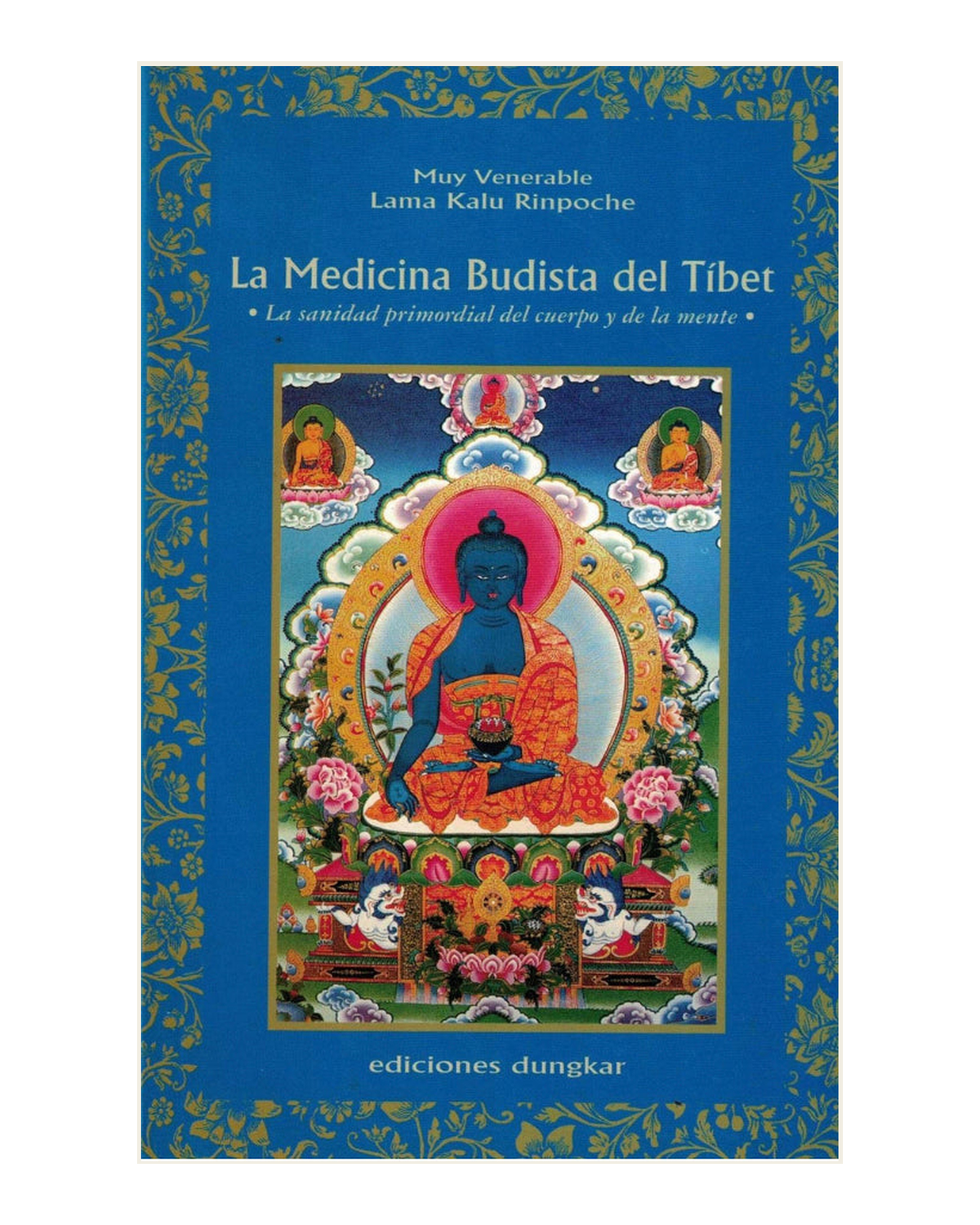 La Medicina Budista del Tibet, Lama Kalu Rinpoche