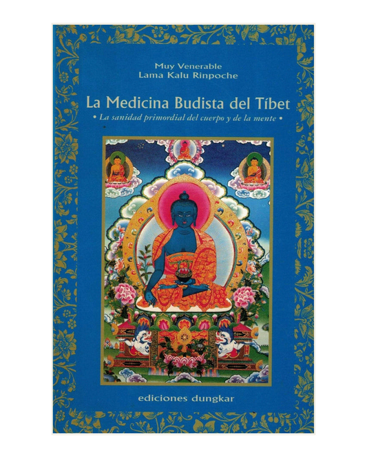 La Medicina Budista del Tibet, Lama Kalu Rinpoche