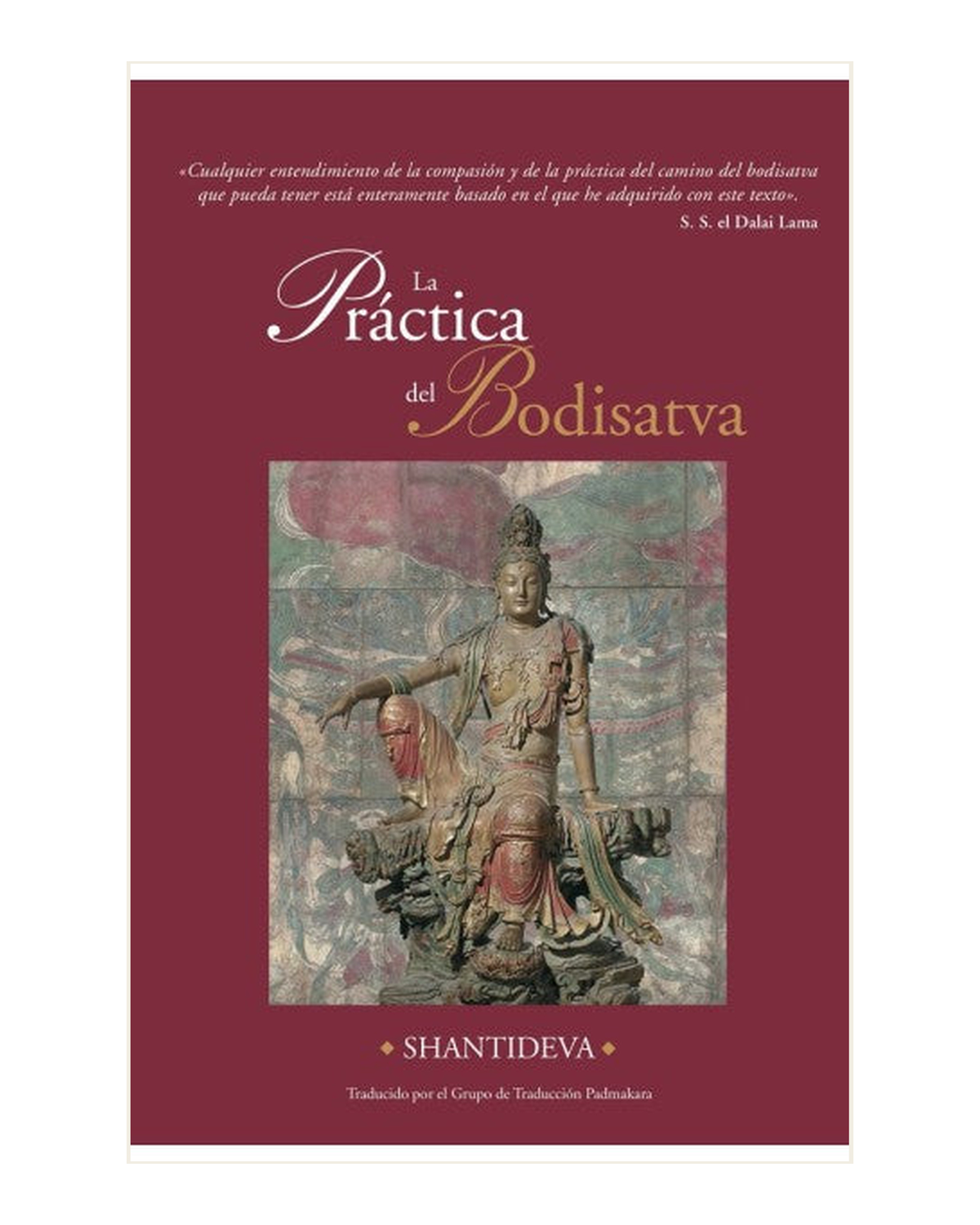 La Práctica del Bodisatva (Bodisatvacharyavatara)