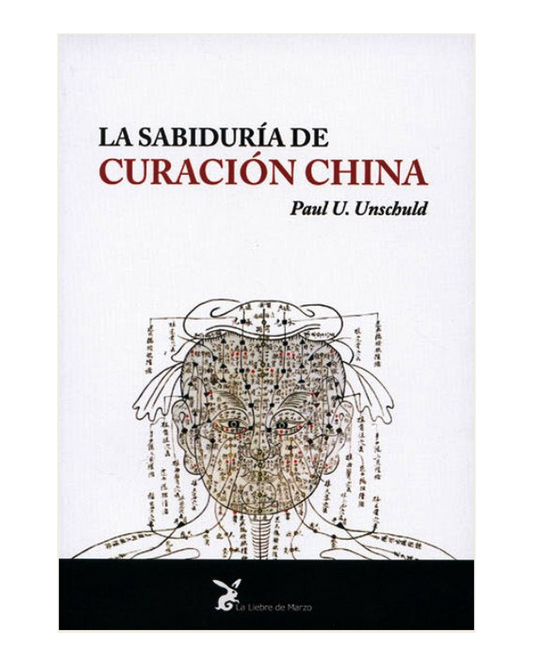 La sabiduría de curación China, Paul Unschuld